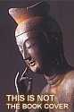 Great Age of Japanese Buddhist Sculpture. Buy catalog online at Amazon.