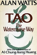 Tao: The Watercourse Way, by Alan Watts. Click here to purchase online at Amazon.